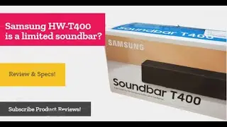 Why Samsung HW-T400 🕶 is A limited soundbar? 👍 [Review & Specs]📢📢📢