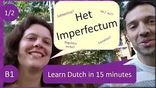 Learn Dutch (Flemish) in 15 minutes: The simple past tense / het imperfectum (CEFR B1)