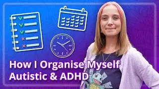 How I Organise Myself   Autistic & ADHD