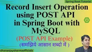 #14 Record Insert Operation using POST API in Spring Boot with MySQL | Spring Boot Tutorial