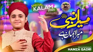 Mera Nabi Mera Eman - Hafiz Tahir Qadri Son - Rabi ul Awal 2021