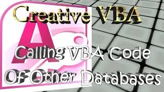 Calling VBA code of other databases without opening them - VBA Creativity §38