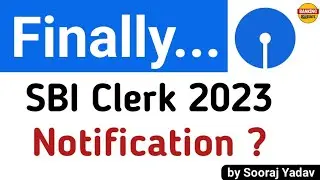 Finally... SBI Clerk 2023 Notification ? | explained by Sooraj Yadav