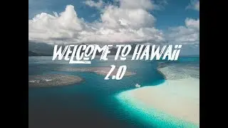 WELCOME TO HAWAII 2.0
