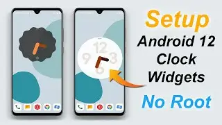 Setup Android 12 Clock Widget On Any Android [No Root]