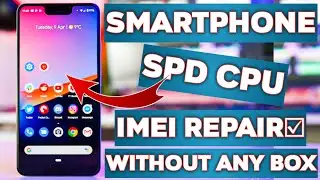 Any Smartphone SPD CPU Imei Repair No Service Fix Without Box