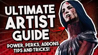 ULTIMATE ARTIST GUIDE - Artist Tutorial (Tips & Tricks) - Dead By Daylight