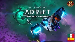 No Man's Sky Adrift Expedition Trailer | Fan-Made Latin American Spanish Presentation