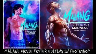 Malang Movie Poster Editing in Photoshop Tutoiral VS PicArt Editing | Aditya Roy Kapur Disha Patani