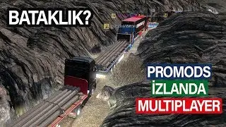 ETS 2'de İzlanda Bataklığına Saplandık! ProMods Multiplayer #3