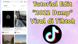 Tutorial Edit Foto 2022 Dump Viral di TikTok - Cara Membuat 2022 Recap Aesthetic