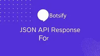 Lesson 24: How To Integrate Chatbot With JSON API