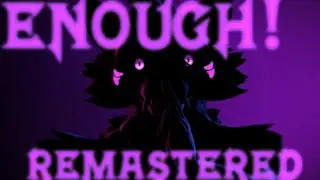 ENOUGH! ||3D Animation Meme (REMASTERED)