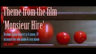 Monsieur Hire - Play Brahms piano quartet -  solo piano version