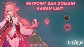 Cara membuka waypoint dan domain bawah laut di Inazuma | Genshin Impact Indonesia #1