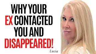7 Reasons Why Your Ex Contacted You & Then Disappeared