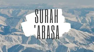 Surah 'Abasa [80] - سورة عبس - English translation - Juz 'Amma