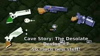 Cave Story: The Desolate (Devlog #7)
