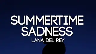 Lana Del Rey - Summertime Sadness (Lyrics)