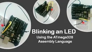 #58 Blinking an LED Using the ATmega328 Assembly Language