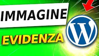 WordPress Immagine in Evidenza (Tutorial 2024)