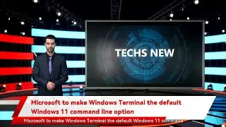 Microsoft to make Windows Terminal the default Windows 11 command line option
