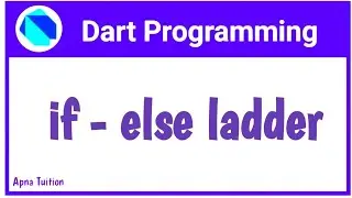 If - else Ladder Statement In Dart || Hindi || Dart For Flutter || Vivek Lodh