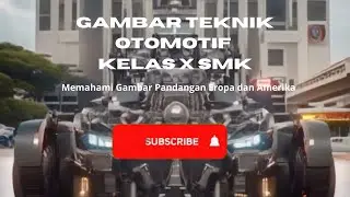 Gambar Teknik Otomotif  kelas X SMK: Memahami gambar pandangan