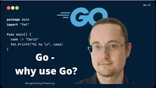 [1] Go (Golang) why Go, course tutorial,  part 1 