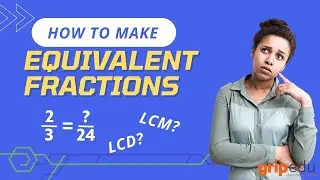 How to Make Equivalent Fractions