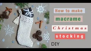 Macrame Christmas stocking - DIY macrame tutorial -EN/PL