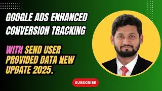 Google Ads Update 2025 | Send User-Provided Data (UPD) with GTM | Boost Con Accuracy | Web Analytics