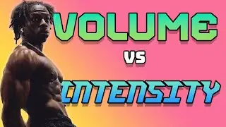 Volume Vs Intensity for Muscle Mass