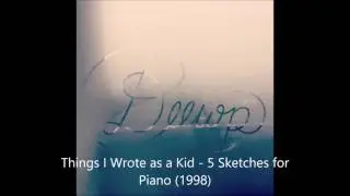 Things I Wrote When I Was a Kid - 5 sketches (1998)