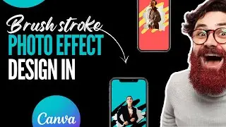 New Brush Stroke Photo Effect Design In Canva | Canva Effect | New Effect In Canva | Design Talk