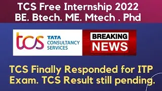 TCS Internship 2022 | TCS Finally responded to ITP exam | Best Chance to get coding courses for free