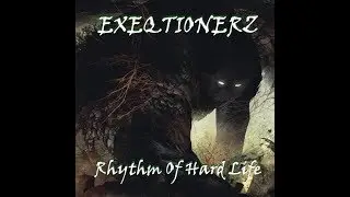 EXEQTIØNERZ - Rhythm Of Hard Life (Original Mix)