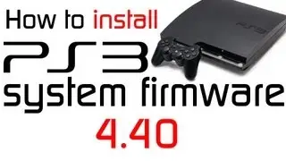 How to install PlayStation 3 Firmware 4.40