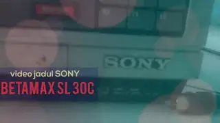 Video Player Terviral era 90'an !!! Sony BETAMAX SL 30c