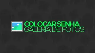 Como colocar senha na Galeria de Fotos do Android