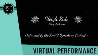 Sleigh Ride, Leroy Anderson - RSO Community Project