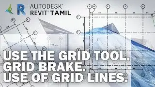 Grid, Grid Break, Grid Modify, Grid Reference | Revit Lesson - 14 - Tamil