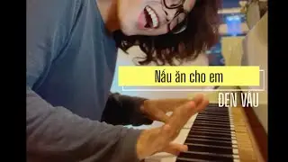 🎵Manh Piano Tutorial ‘Nấu Ăn Cho Em’ (Đen Vâu)
