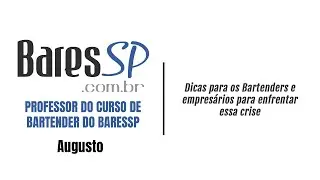 Dicas para os Bartenders e empresários para enfrentar essa crise
