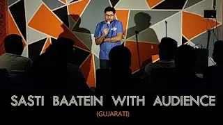 Sasti Baatien with Audience | EP 1 | Crowd Work | Gujarati Standup Comedy