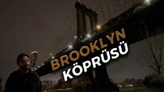 Brooklyn Köprüsü`nün Hikayesi-VLOG