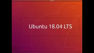 1. Ubuntu Installation - Ubuntu 18 LTS Download