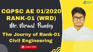 CGPSC TOPPER | NIRMAL PANDEY | RANK-01 | WRD AE | CGPSC 01/2020 | CIVIL ENGINEERING