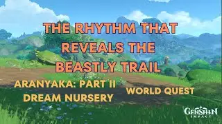 The Rhythm that Reveals the Beastly Trail World Quest | Genshin Impact