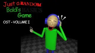 Just A Random Baldi's Basics game - OST